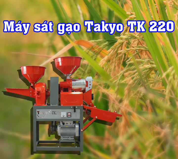 Máy xát gạo TAKYO TK 220 lọc sạn 3 cấp